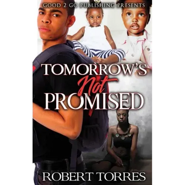 Tomorrow's Not Promised