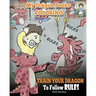 My Dragon Books Coloring - Train Your Dragon To Follow Rules: Children Coloring Activity Book With Fun, Cute, And Easy Dragon Coloring Pages.