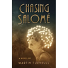 Chasing Salomé: A Novel of 1920s Hollywood