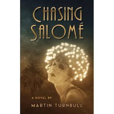 Chasing Salomé: A Novel of 1920s Hollywood