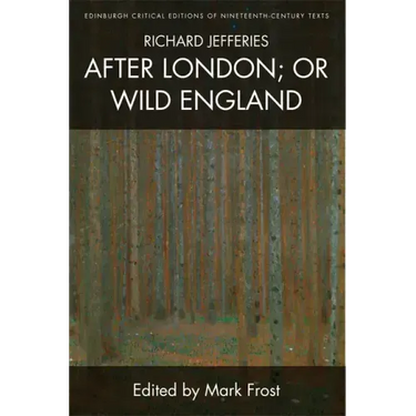 Richard Jefferies, After London; Or Wild England