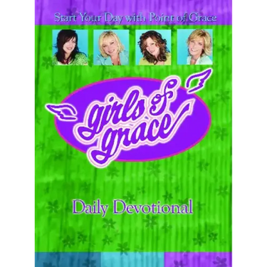Girls of Grace Daily Devotional: Start Your Day with Point of Grace