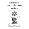 Fatherhood in the United States of America: An Historical, Prophetic, & Practical Guide for Biblical Male Leadership in Family Development