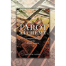 Tarot Alchemy: A Complete Analysis of the Major Arcana