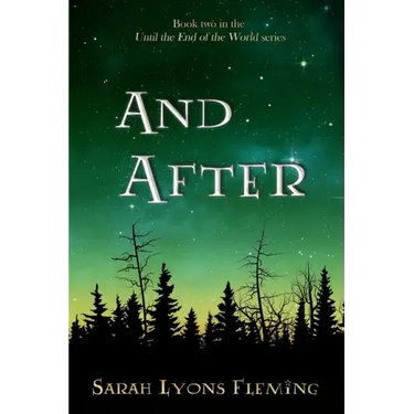 And After: Until the End of the World, Book 2