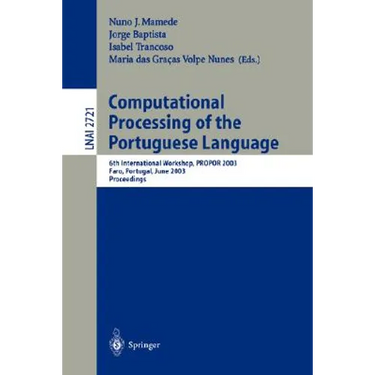 Computational Processing of the Portuguese Language: 6th International Workshop, Propor 2003, Faro, Portugal, June 26-27, 2003. Proceedings