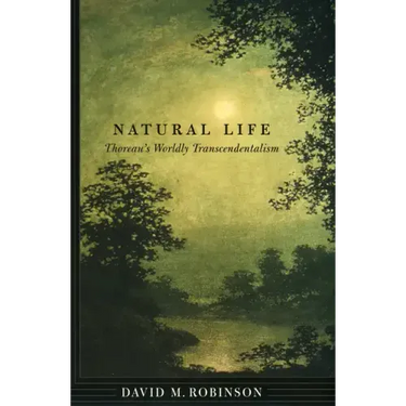 Natural Life: Thoreau's Worldly Transcendentalism