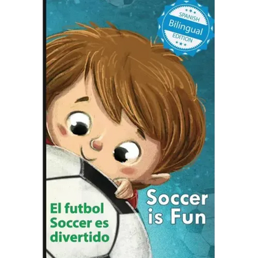 Soccer is Fun / El futbol Soccer es divertido