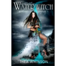 Water Witch (a new adult novel of fantasy, magic, and romance)