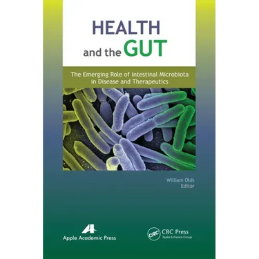 Health and the Gut: The Emerging Role of Intestinal Microbiota in Disease and Therapeutics