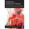 Imagining Alternative Worlds: Far-Right Fiction and the Power of Cultural Imaginaries