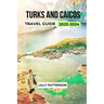 Turks and Caicos Travel Guide 2023-2024
