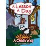 A Lesson a Day: A Child's Way