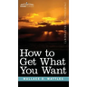 How to Get What You Want