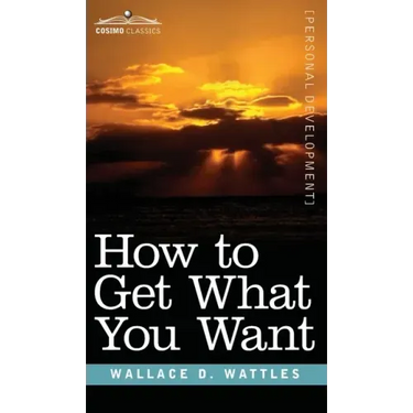 How to Get What You Want