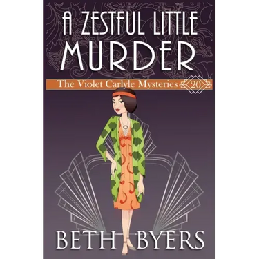 A Zestful Little Murder: A Violet Carlyle Historical Mystery