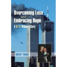 Overcoming Loss and Embracing Hope: A 9/11 Widow's Story