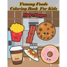 Yummy Foods Coloring Book for Kids: A food book that kids love: books for kids ages 4-8
