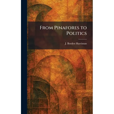 From Pinafores to Politics