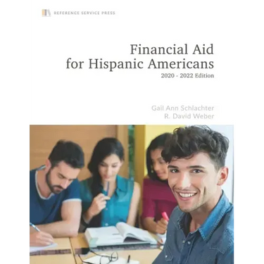 Financial Aid for Hispanic Americans: 2020-22 Edition