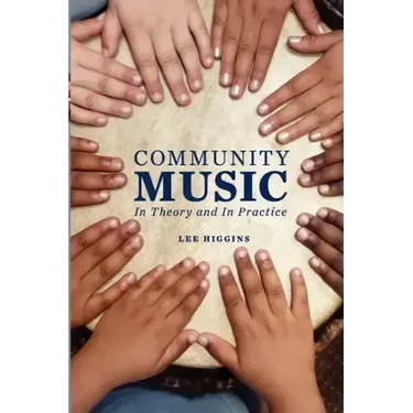 Community Music: In Theory and in Practice