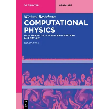 Computational Physics: With Worked Out Examples in Fortran(r) and Matlab(r)