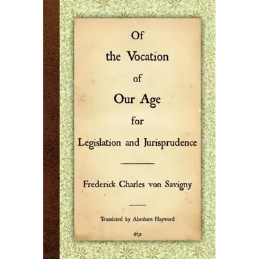 Of the Vocation of Our Age for Legislation and Jurisprudence