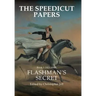 The Speedicut Papers: Book 1 (1821-1848): Flashman's Secret