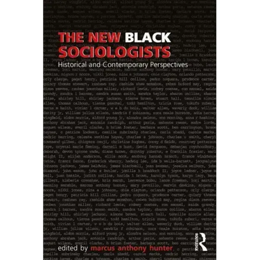 The New Black Sociologists: Historical and Contemporary Perspectives