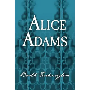 Alice Adams: Original and Unabridged