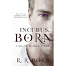 Incubus Born: A Death Maiden Story
