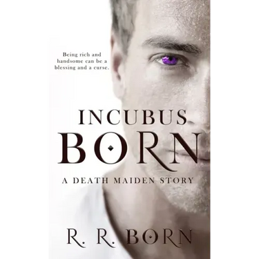 Incubus Born: A Death Maiden Story