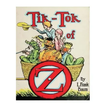 Tik-Tok of Oz (1914) by: L. Frank Baum