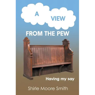 A View from the Pew: Having my say