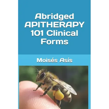 Abridged Apitherapy 101 Clinical Forms