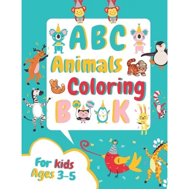 ABC Animals Coloring Book for Kids Ages 3-5: Fun Children's Activity Coloring Books for Toddlers and Kindergarten Ages 3, 4 & 5.