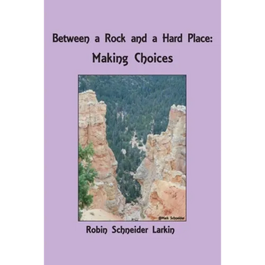 Between a Rock and a Hard Place: Making Choices