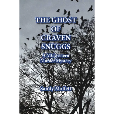 The Ghost of Craven Snuggs: A Midwestern Murder Mystery