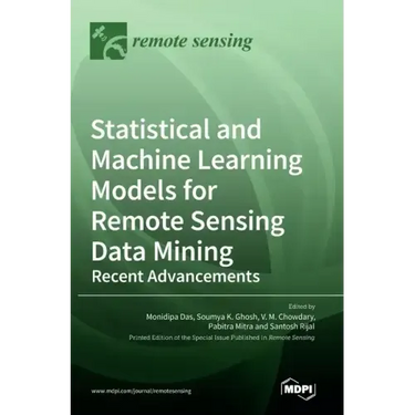 Statistical and Machine Learning Models for Remote Sensing Data Mining: Recent Advancements