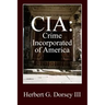 CIA: Crime Incorporated of America