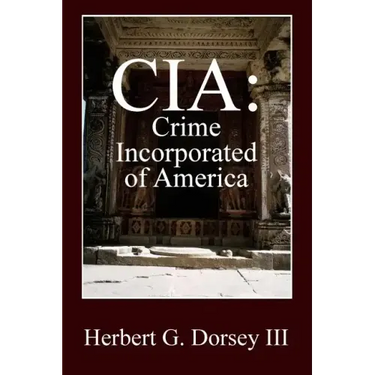 CIA: Crime Incorporated of America