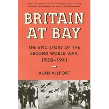 Britain at Bay: The Epic Story of the Second World War, 1938-1941