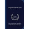 Outpourings Of The Spirit;