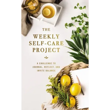 The Weekly Self-Care Project: A Challenge to Journal, Reflect, and Invite Balance