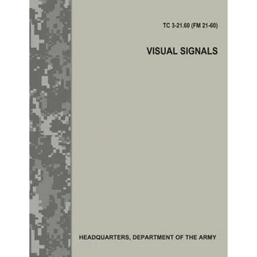 Visual Signals (TC 3-21.60 / FM 21-60)