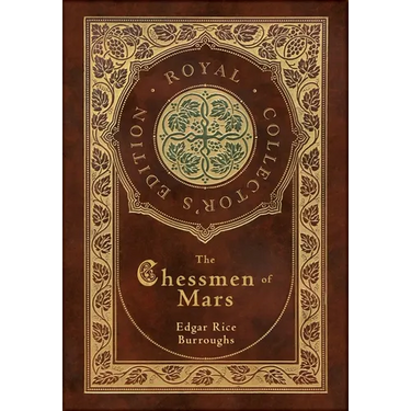 The Chessmen of Mars (Royal Collector's Edition) (Case Laminate Hardcover with Jacket)