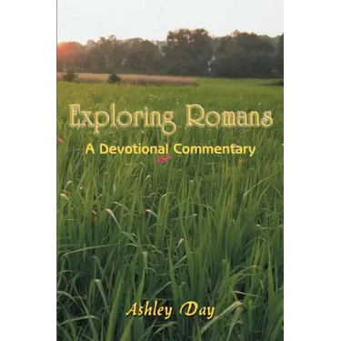Exploring Romans: A Devotional Commentary
