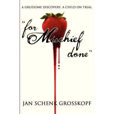 for Mischief done