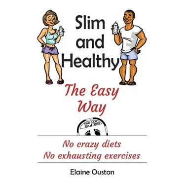 Slim and Healthy the Easy Way