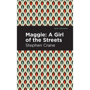 Maggie: A Girl of the Streets and Other Tales of New York